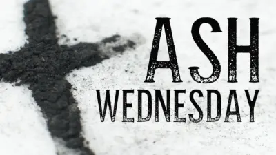 The Significance of Ash Wednesday in the Christian Calendar